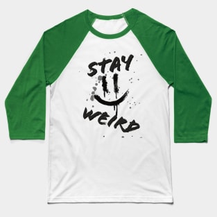 Stay weird BW Baseball T-Shirt